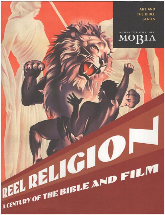 Reel Religion: A Century of the Bible and Film (Art and the Bible Series)