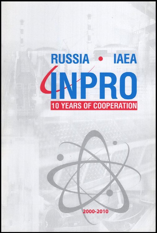Russia-IAEA: INPRO: 10 Years of Cooperation 2000-2010