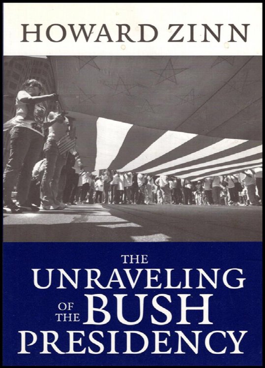 The Unraveling of the Bush Presidency
