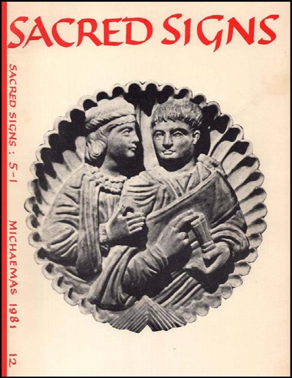 Sacred Signs: A Quarterly Review for Liturgial Arts (Vol 5, No 1, Michaelmas 1981)