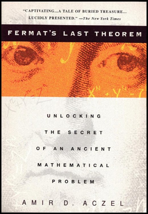 Fermat's Last Theorem: Unlocking the Secret of an Ancient Mathematical Problem