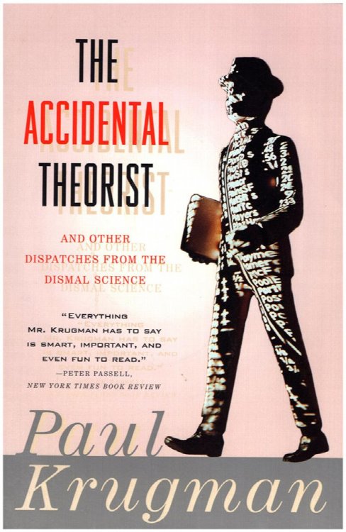 The Accidental Theorist and other dispatches from the dismal science
