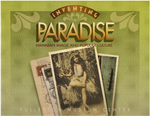 Inventing Paradise: Hawaiian Image and Popular Culture (September 29-December 31, 2001)