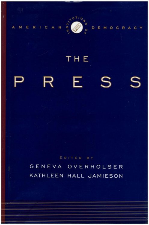 The Institutions of American Democracy: The Press