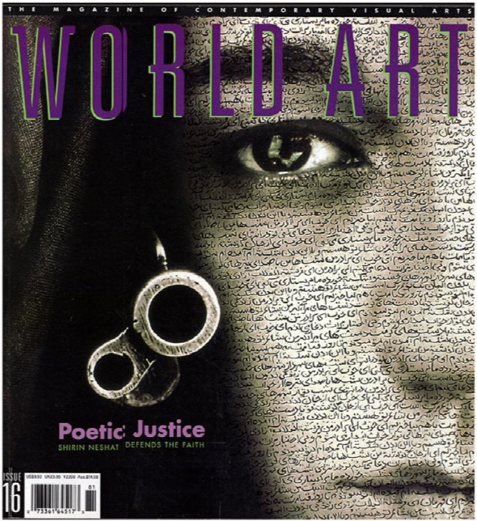 World Art #16 Poetic Justice, Shirin Neshat Defends the Faith
