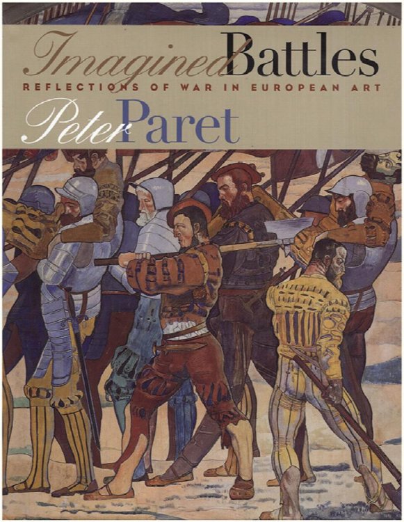Imagined Battles: Reflections of War in European Art
