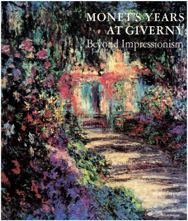 Monet's Years at Giverny: Beyond Impressionism