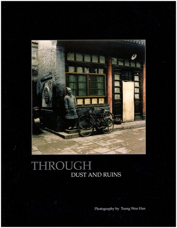Through Dust and Ruins: Photography by Tsung Woo Han