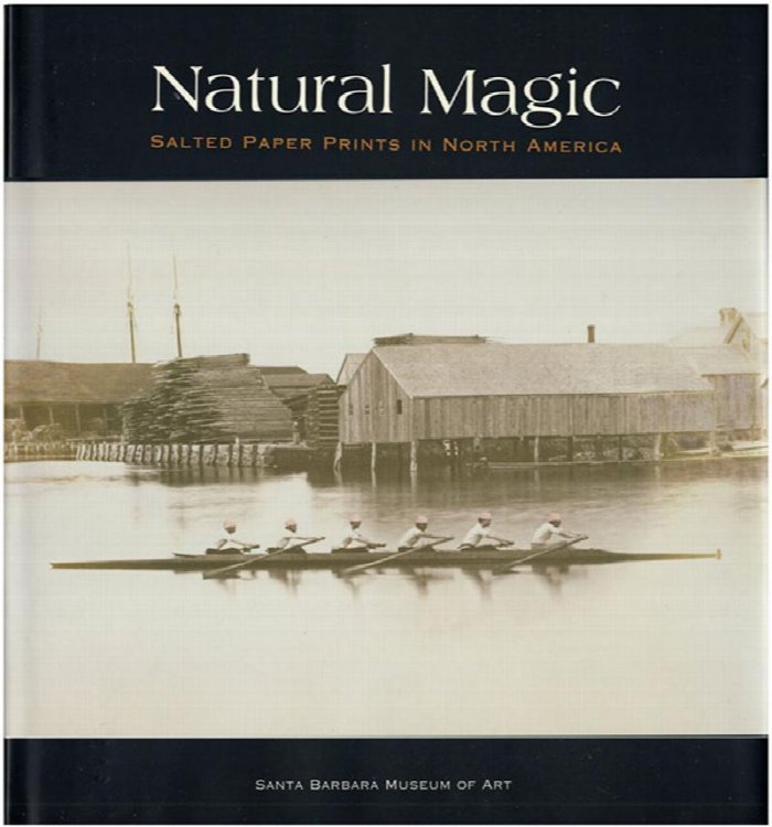 Natural Magic: Salted Paper Prints in North America