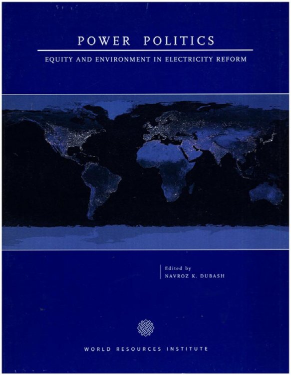 Power Politics: Equity and Environment in Electricity Reform