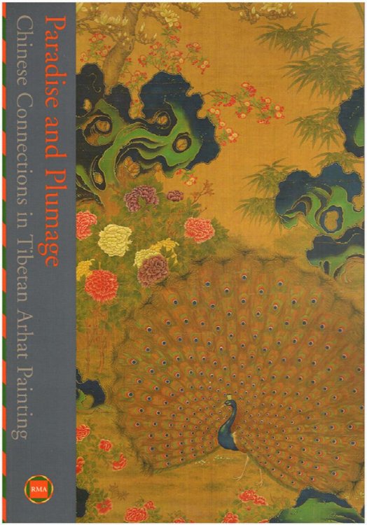 Paradise and Plumage: Chinese Connections in Tibetan Arhat Painting