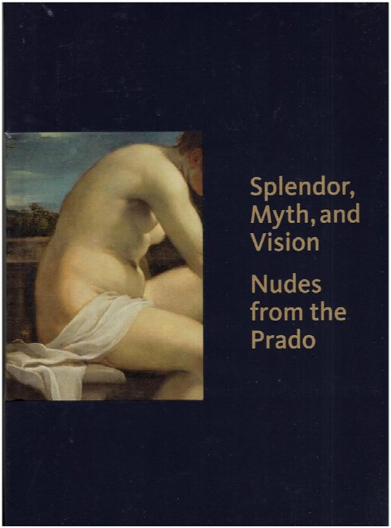 Splendor, Myth, and Vision: Nudes from the Prado