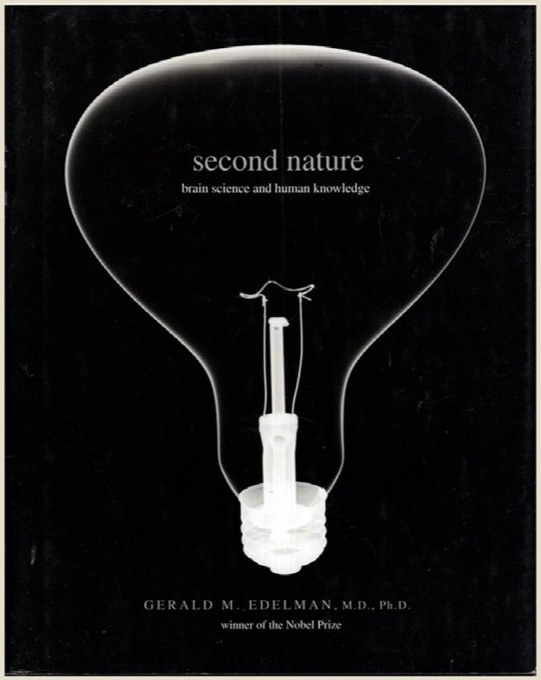 Second Nature: Brain Science and Human Knowledge