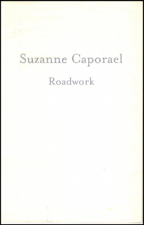 Suzanne Caporael: Roadwork