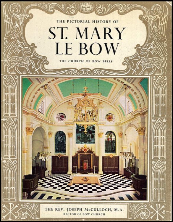 The Pictorial History of St. Mary Le Bow: The Church of Bow Bells