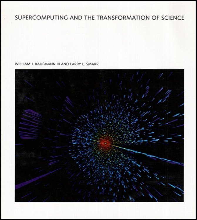 Supercomputing and the Transformation of Science (Scientific American Library)