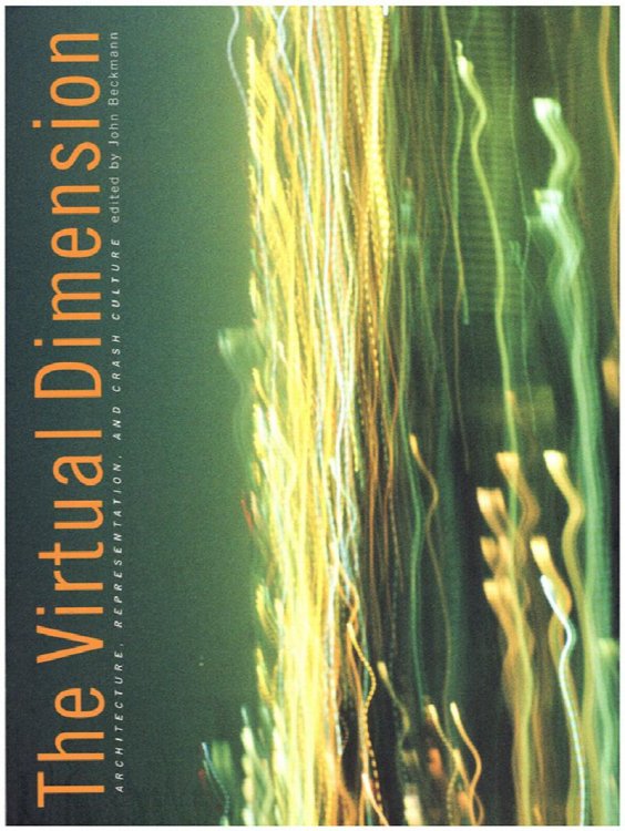 Virtual Dimension: Architecture, Representation, and Crash Culture
