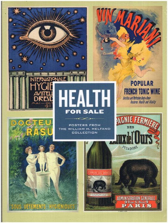 Health for Sale: Posters from the William H. Helfand Collection
