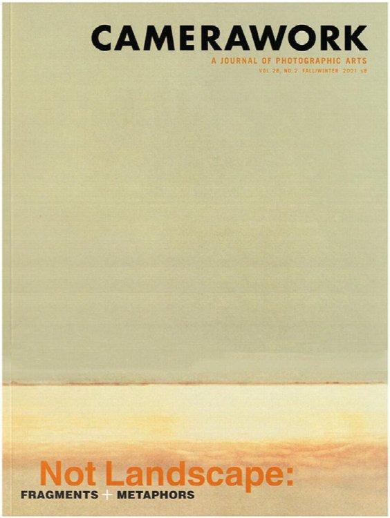 Camerawork: Not Landscapes: Fragments + Metaphors (Fall/Winter 2001)
