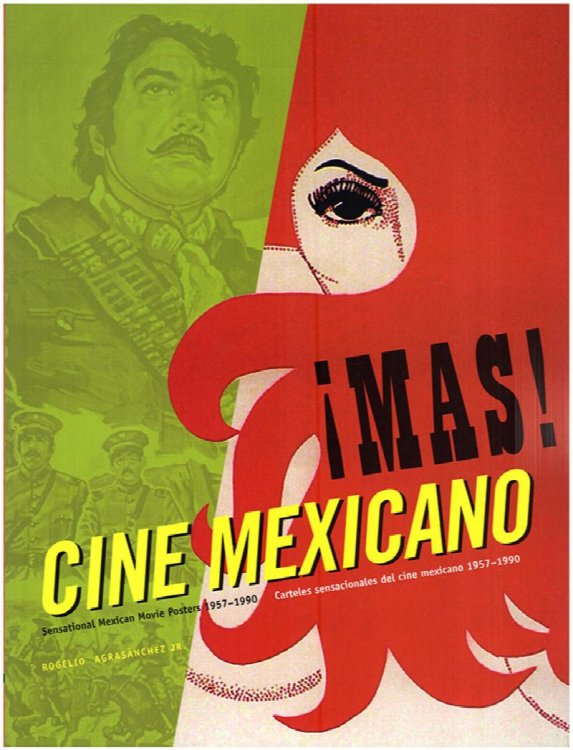 Mas Cine Mexicano / More Mexican Films: Sensational Mexican Movie Posters 1957-1990 (Bilingual Edition)