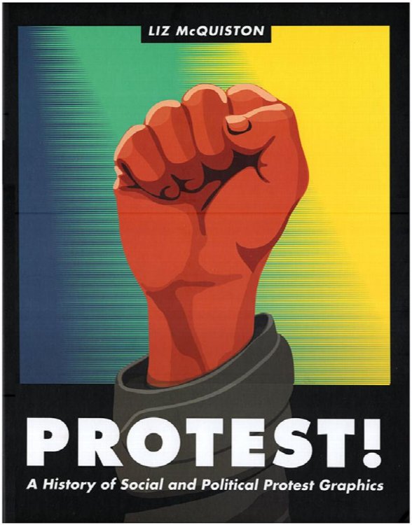 Image for Protest!: A History of Social and Political Protest Graphics Protest!: A History of Social and Political Protest Graphics