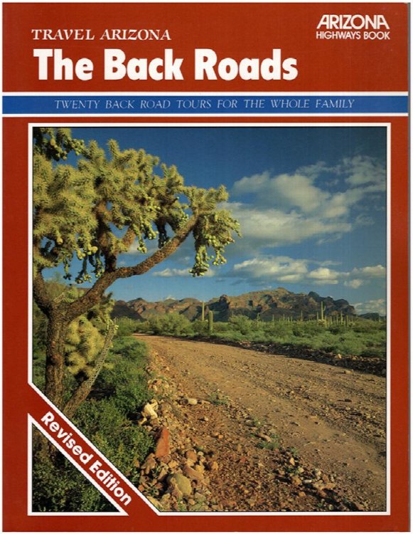 Travel Arizona: The Back Roads: Twenty Back Road Tours For the Whole Family