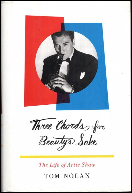 Three Chords for Beauty's Sake: The Life of Artie Shaw