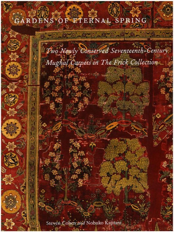 Gardens of Eternal Spring: Two Newly Conserved Seventeenth-Century Mughal Carpets in The Frick Collection