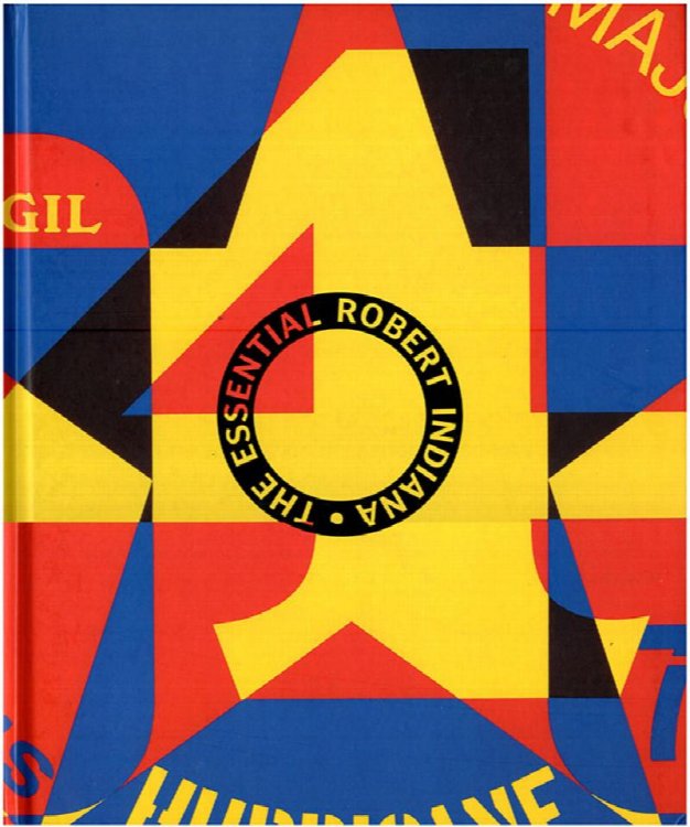 The Essential Robert Indiana