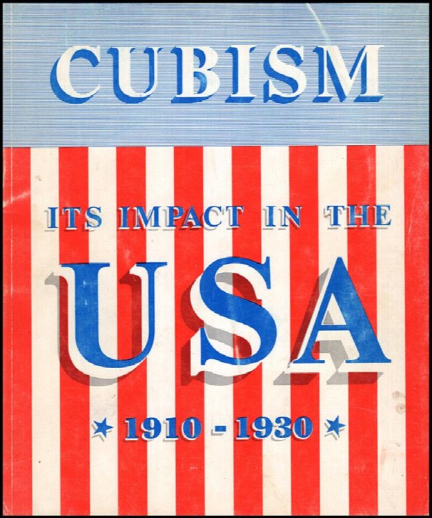 Cubism: Its Impact in the USA, 1910-1930