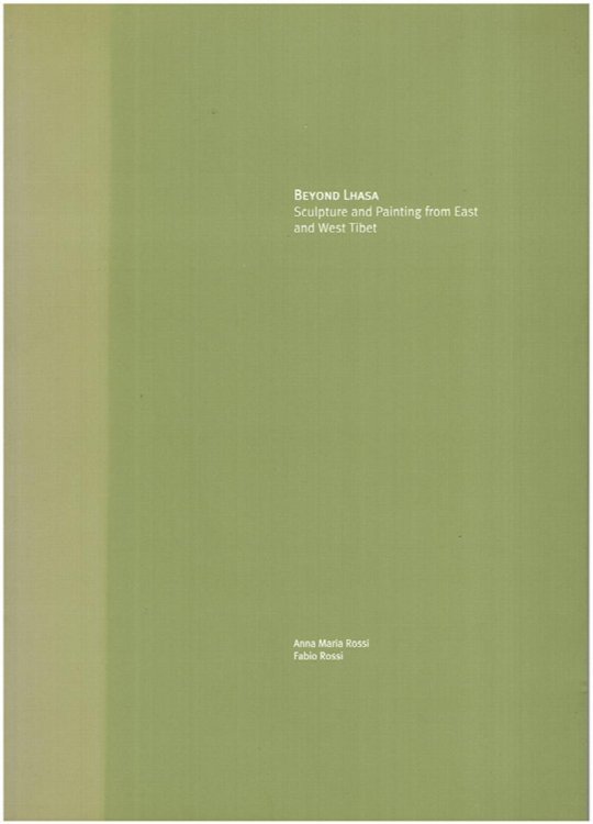 Beyond Lhasa: Sculpture and Painting from East and West Tibet