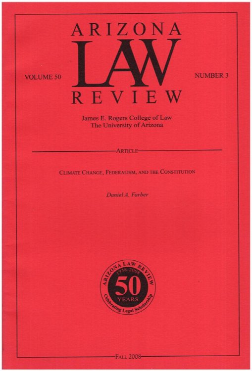 Arizona Law Review: Climate Change, Federalism, and the Constitution (Fall 2008)
