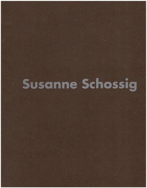 Susanne Schossig: [der Katalog erscheint anlasslich der Ausstellung vom 9.1. bix 6.2. 1994]
