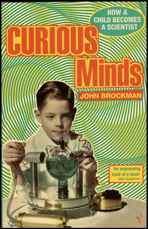Curious Minds: How A Child Becomes A Scientist