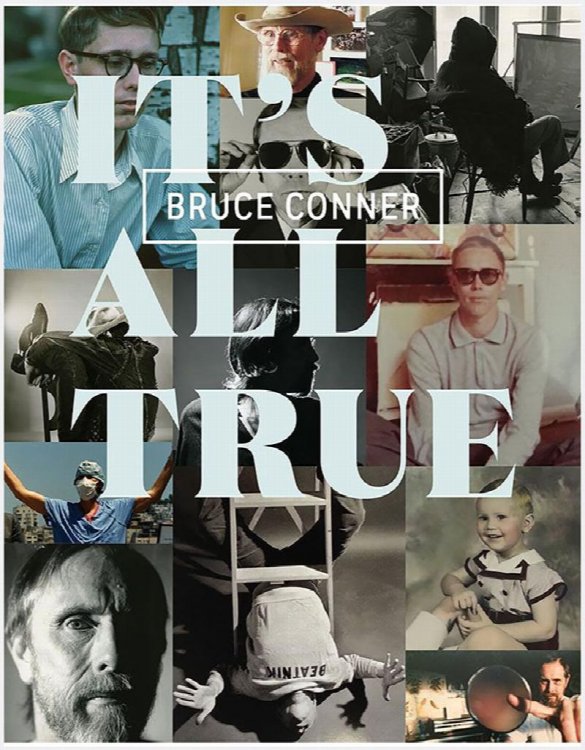 Bruce Conner: It's All True