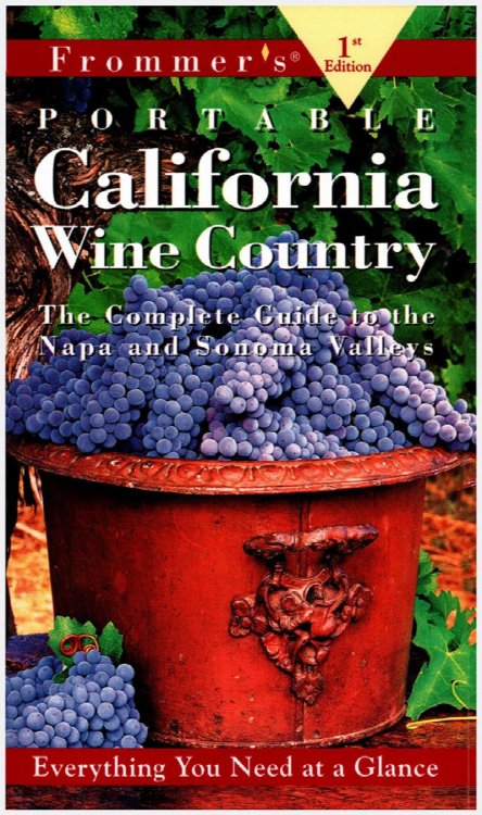 Frommer's Portable California Wine Country: The Complete Guide to the Napa and Sonoma Valleys