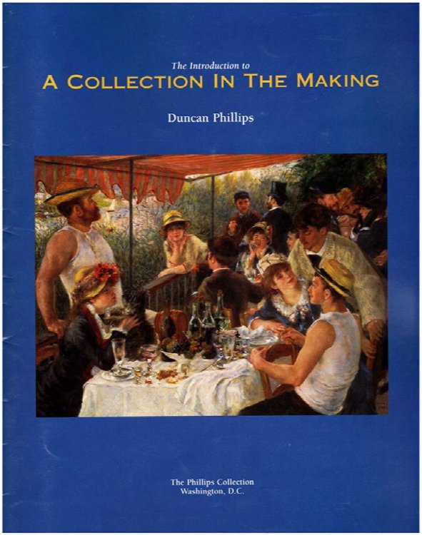 The Introduction to A Collection in the Making: Duncan Phillips