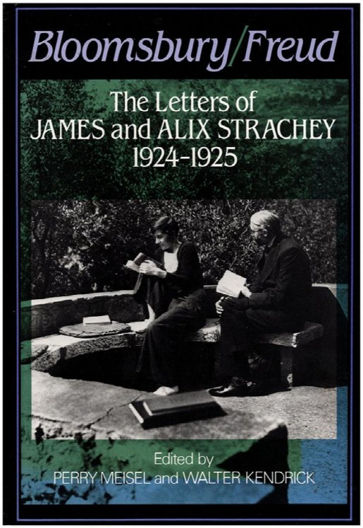 Bloomsbury/Freud: The Letters of James and Alix Strachey, 1924-25
