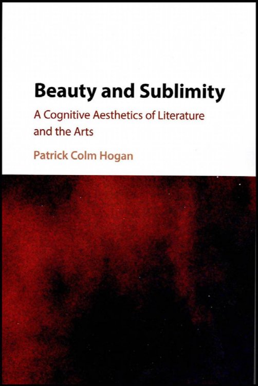 Beauty and Sublimity: A Cognitive Aesthetics of Literature and the Arts