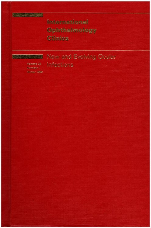 New and Evolving Ocular Infections (International Ophthalmology Clinics, Vol. 33 No. 1, Winter 1993)