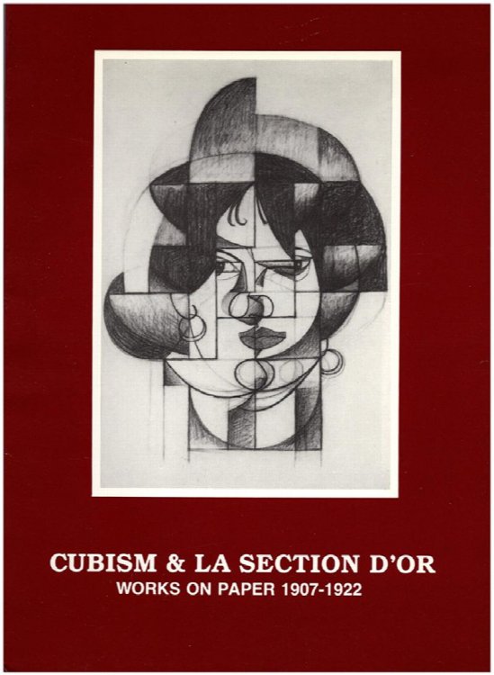 Cubism and La Section D'Or: Works on Paper 1907--1922