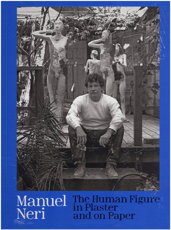 Manuel Neri: The Human Figure in Plaster and on Paper