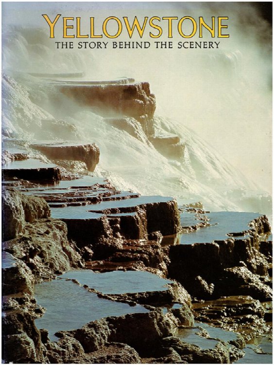Yellowstone: The Story Behind the Scenery