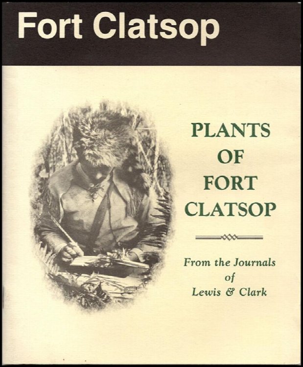 Plants of Fort Clatsop From the Journals of Lewis and Clark