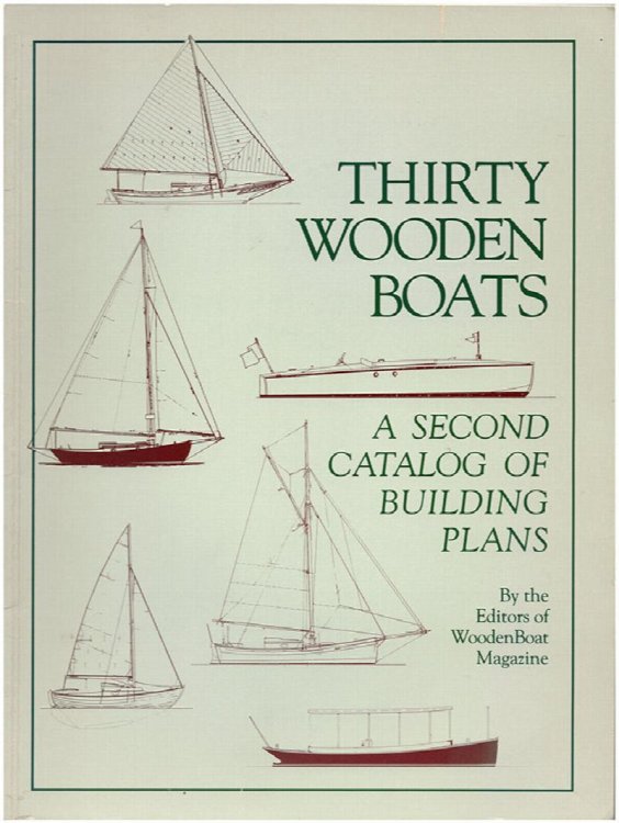 Thirty Wooden Boats: A Second Catalog of Building Plans