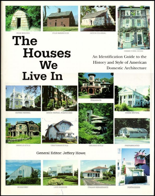 The Houses We Live In: An Identification Guide to the History and Style of American Domestic Architecture