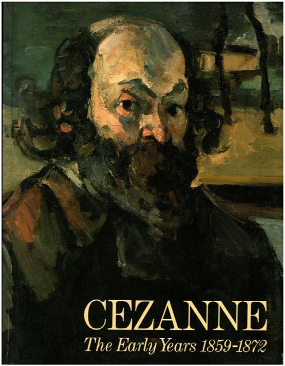 Cezanne: The Early Years 1859-1872