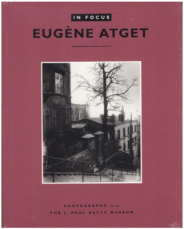 Eugene Atget (In Focus: Photographs from the J. Paul Getty Museum)