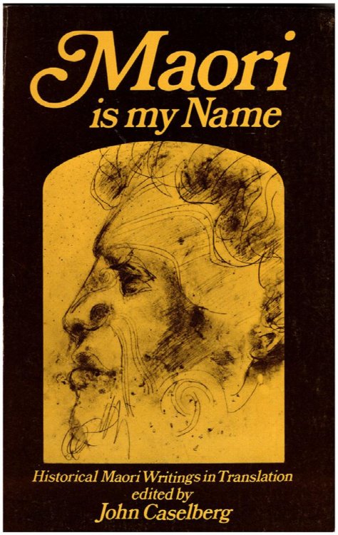 Maori is Ny Name: Historical Maori Writings in Translation