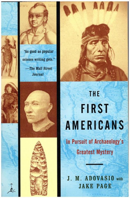 The First Americans: In Pursuit of Archaeology's Greatest Mystery